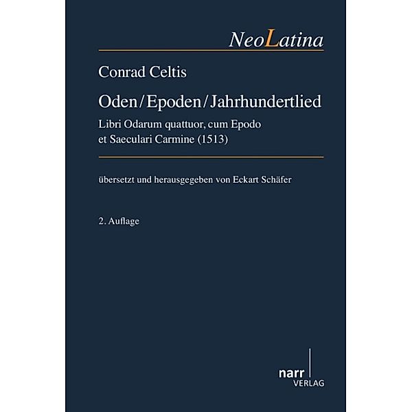 Conrad Celtis: Oden / Epoden / Jahrhundertlied, Eckart Schäfer