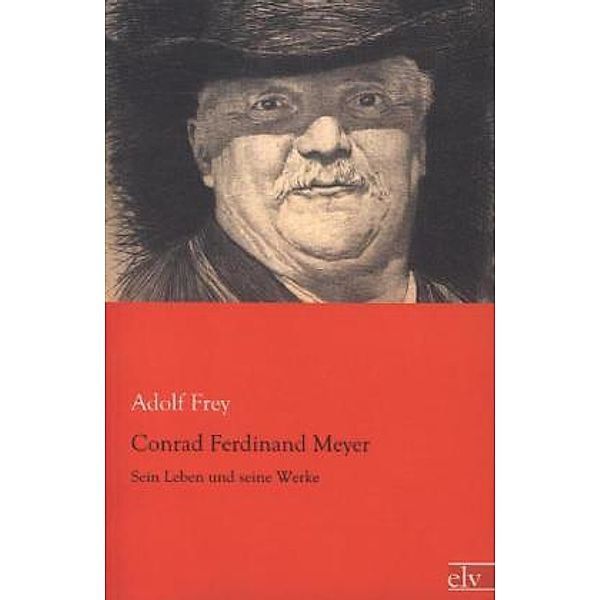 Conrad Ferdinand Meyer, Adolf Frey