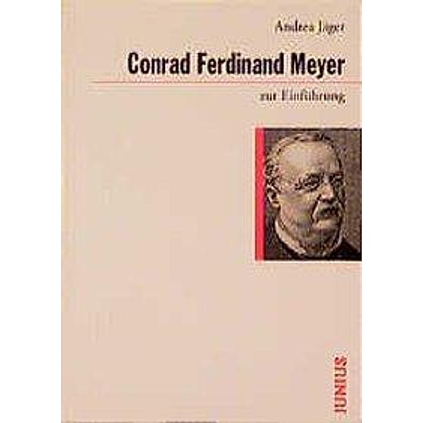 Conrad Ferdinand Meyer zur Einführung, Andrea Jäger