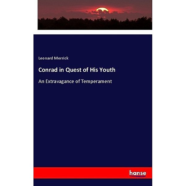 Conrad in Quest of His Youth, Leonard Merrick