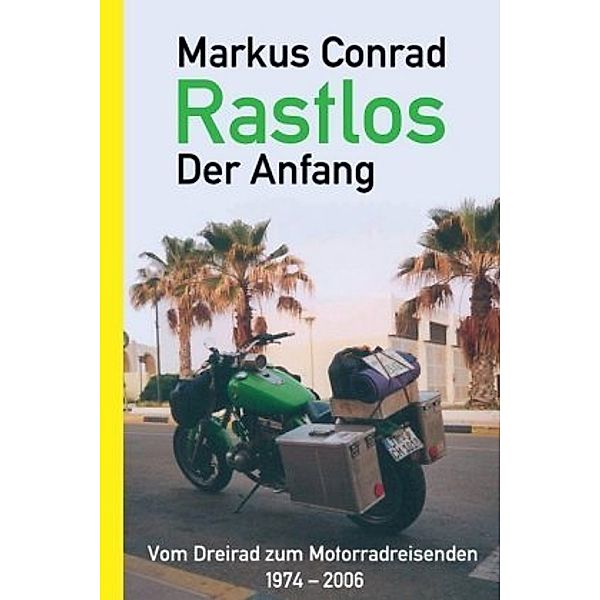 Conrad, M: Rastlos - Der Anfang, Markus Conrad