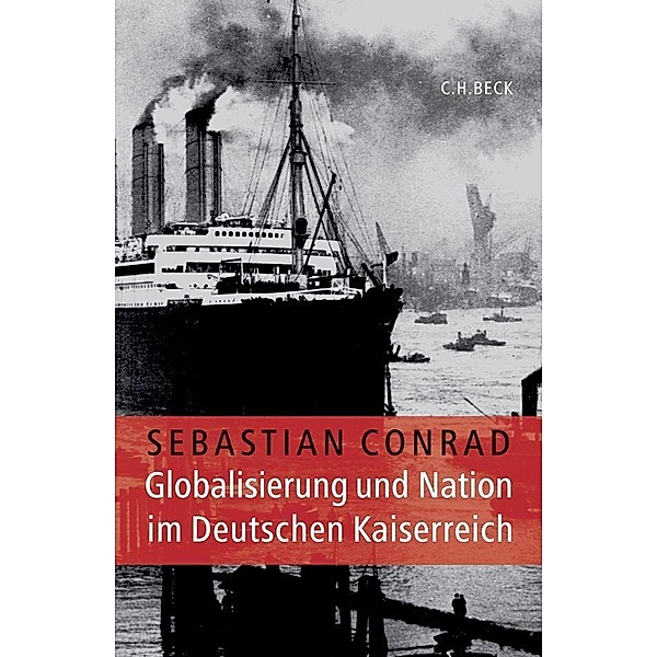 Conrad, S: Globalisierung und Nation/Deutschen Kaiserreich, Sebastian Conrad