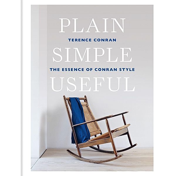 Conran, T: Plain Simple Useful, Terence Conran