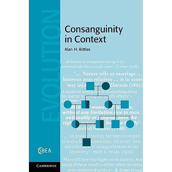 Consanguinity in Context / Cambridge Studies in Biological and Evolutionary Anthropology, Alan H. Bittles
