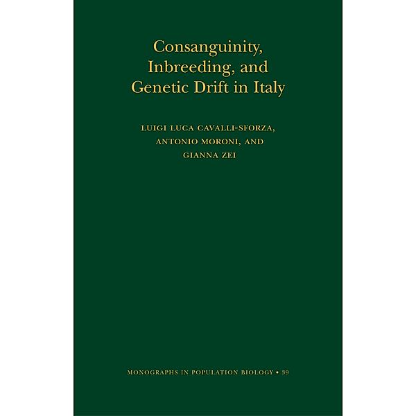 Consanguinity, Inbreeding, and Genetic Drift in Italy (MPB-39) / Monographs in Population Biology, Luigi Luca Cavalli-Sforza