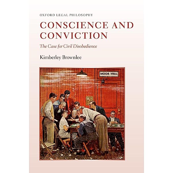 Conscience and Conviction / Oxford Legal Philosophy, Kimberley Brownlee