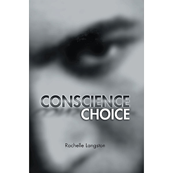 Conscience Choice, Rachelle Langston
