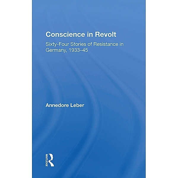 Conscience In Revolt, Annedore Leber