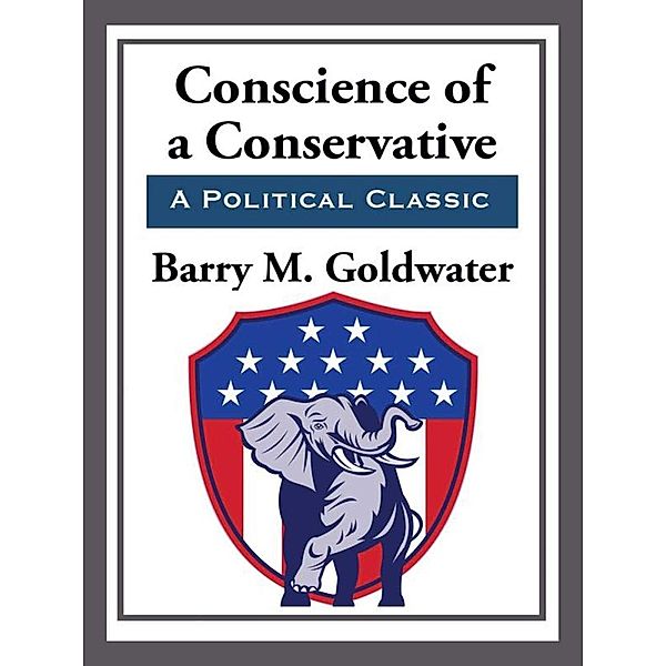 Conscience of a Conservative, Barry M. Goldwater