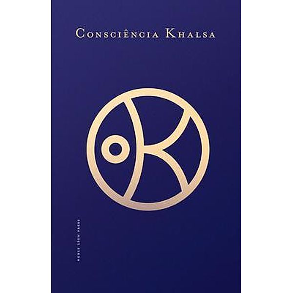 Consciência Khalsa / Noble Lion Press, Hari Nam Singh Khalsa