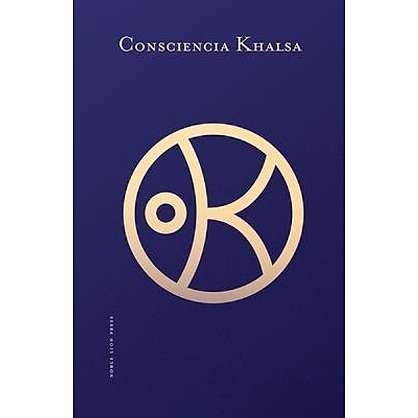Consciencia Khalsa / Noble Lion Press, Hari Nam Singh Khalsa