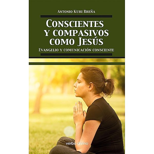 Conscientes y compasivos como Jesús / Teología, Antonio Kuri Breña Romero de Terreros