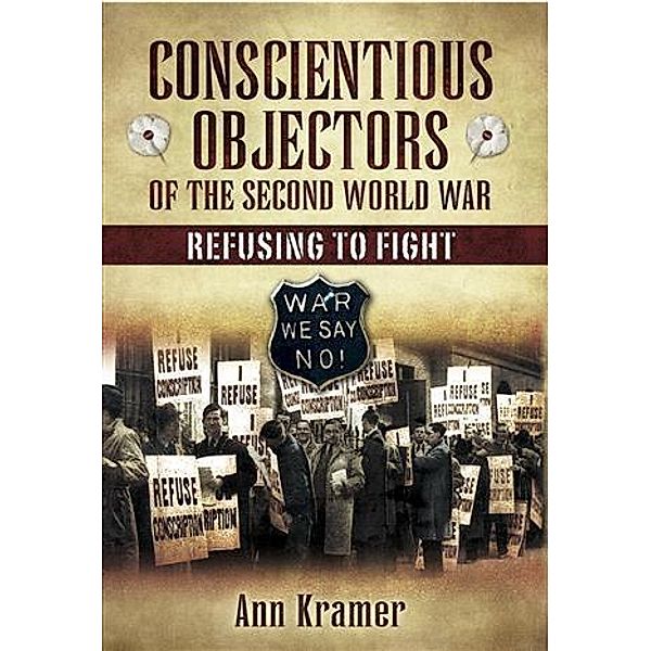 Conscientious Objectors of the Second World War, Ann Kramer