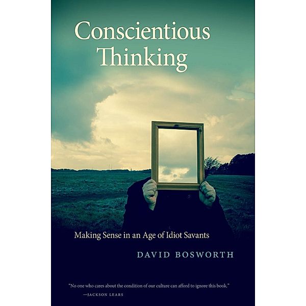 Conscientious Thinking / Georgia Review Books Ser., David Bosworth