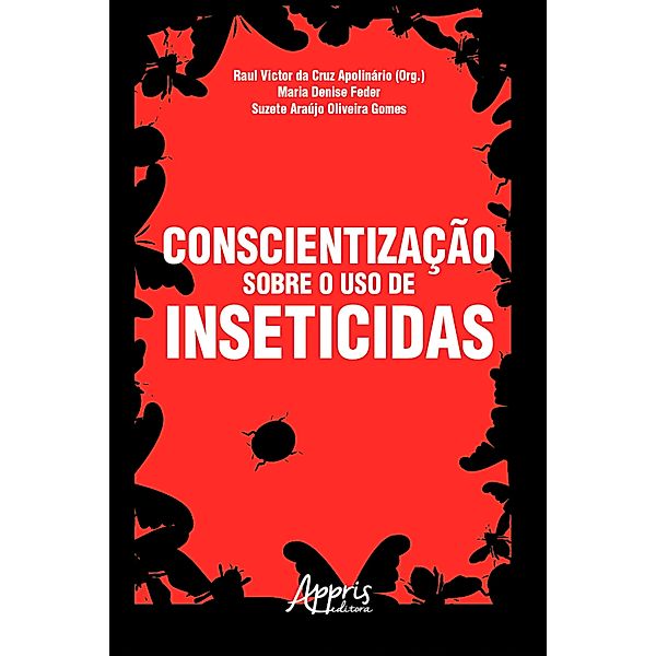 Conscientização sobre o Uso de Inseticidas, Raul Victor Cruz da Apolinário, Maria Denise Feder, Suzete Araújo Oliveira Gomes