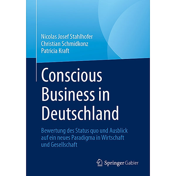 Conscious Business in Deutschland, Nicolas Josef Stahlhofer, Christian Schmidkonz, Patricia Kraft
