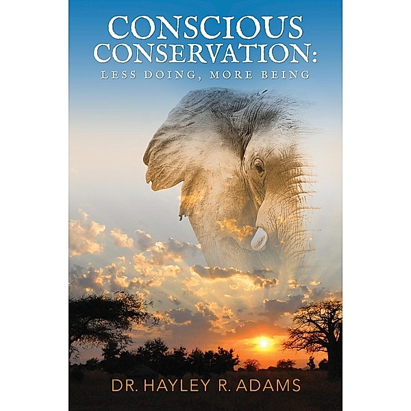 Conscious Conservation / Aim True Publishing, Hayley R Adams