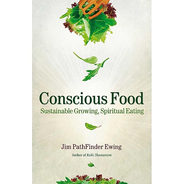Conscious Food, Jim Pathfinder Ewing