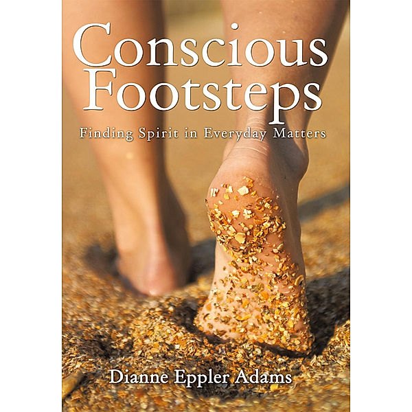 Conscious Footsteps, Dianne Eppler Adams