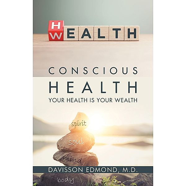 Conscious Health, Davisson Edmond M. D.
