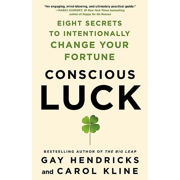 Conscious Luck, Gay Hendricks, Carol Kline