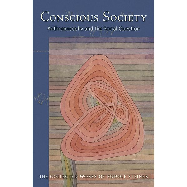 CONSCIOUS SOCIETY, Rudolf Steiner