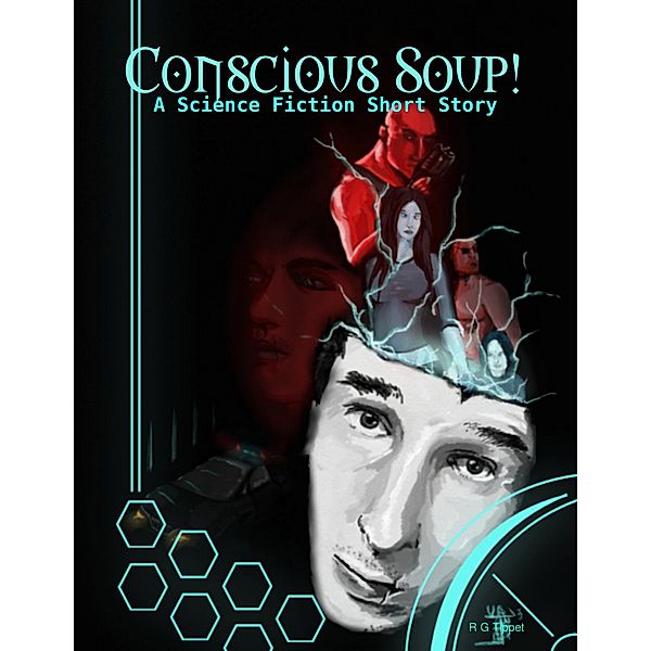 Conscious Soup!, R G Tippet