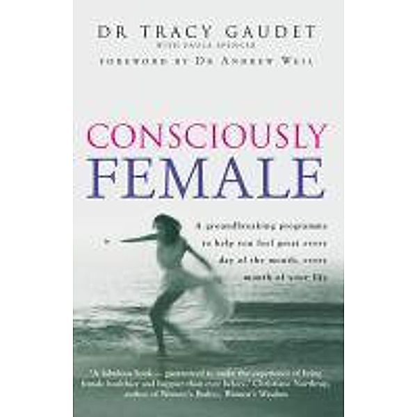 Consciously Female, Paula Spencer, Tracy Gaudet
