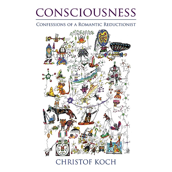 Consciousness, Christof Koch