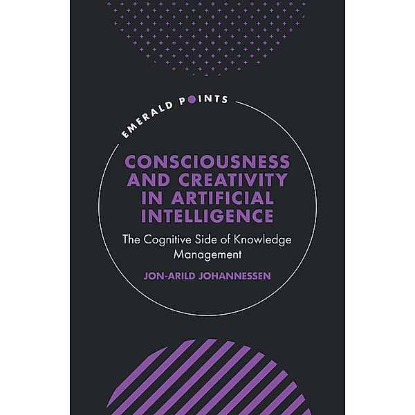 Consciousness and Creativity in Artificial Intelligence, Jon-Arild Johannessen