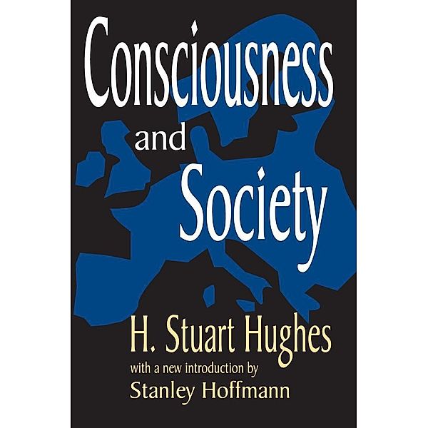 Consciousness and Society, H. Stuart Hughes, Stanley Hoffman