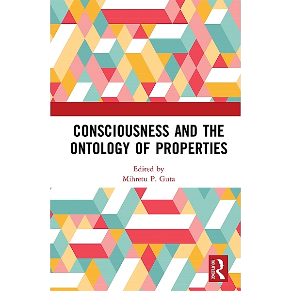 Consciousness and the Ontology of Properties