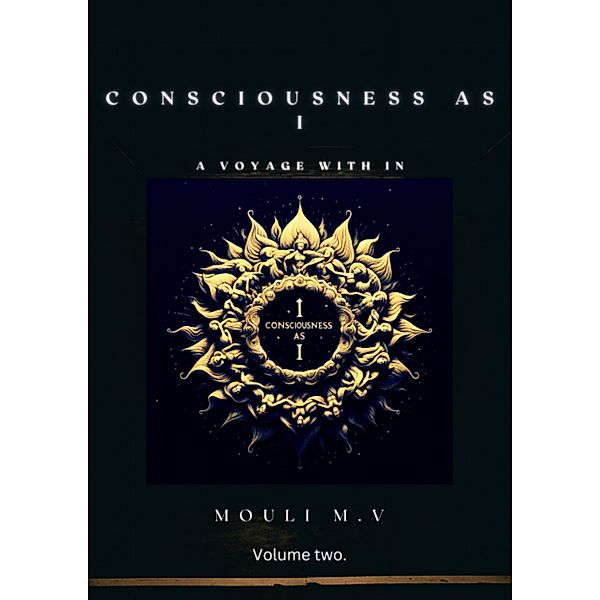 Consciousness as I (Non fiction, #2) / Non fiction, Mouli M.