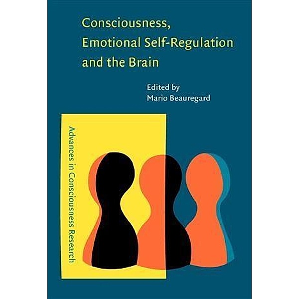 Consciousness, Emotional Self-Regulation and the Brain
