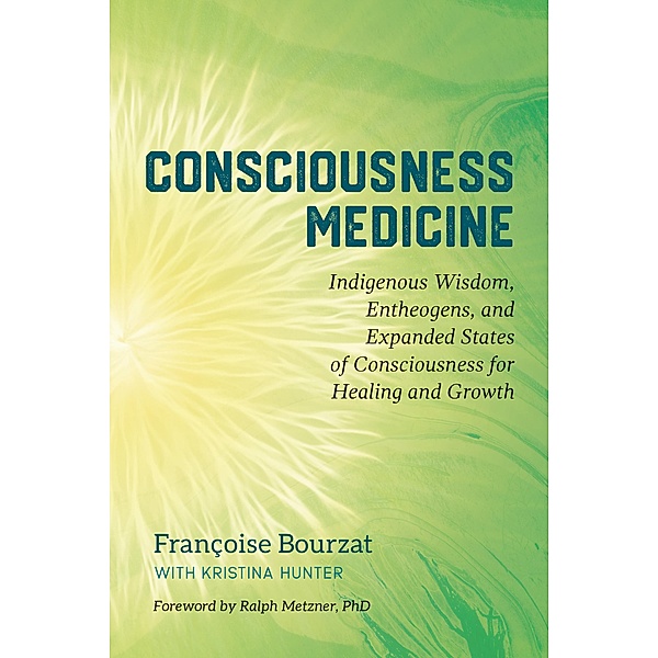 Consciousness Medicine, Françoise Bourzat, Kristina Hunter