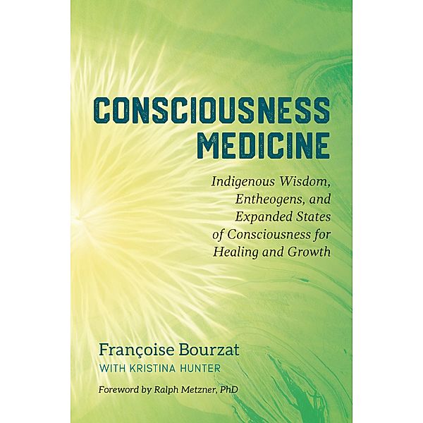 Consciousness Medicine, Françoise Bourzat, Kristina Hunter