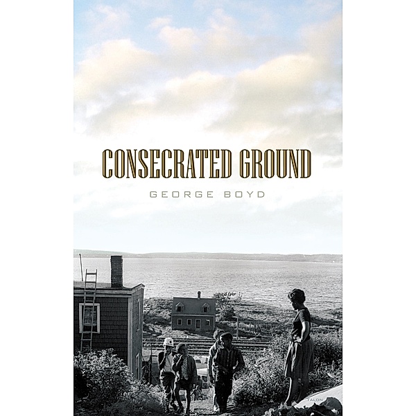 Consecrated Ground 2nd Edition, George Boyd