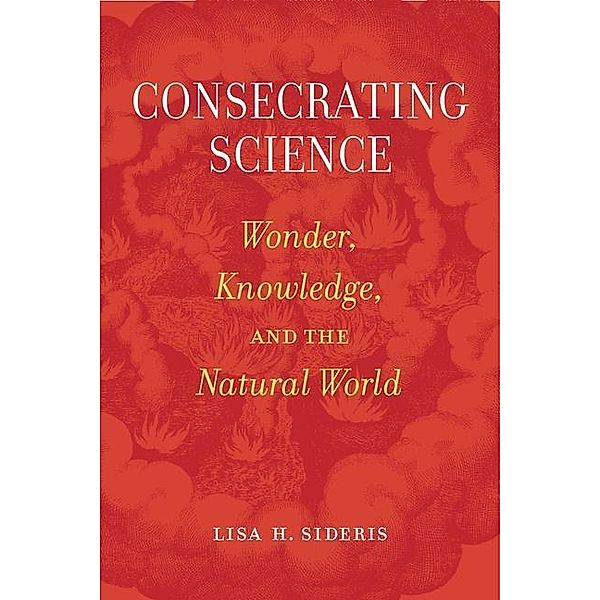 Consecrating Science, Lisa H. Sideris