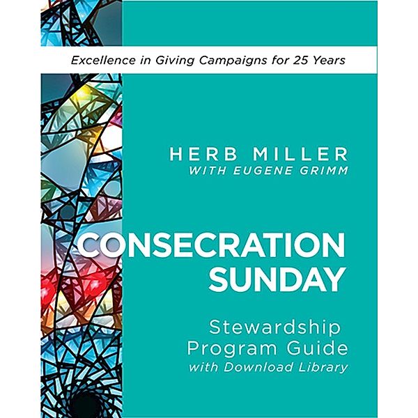 Consecration Sunday Stewardship Program Guide with Download Library, Herb Miller