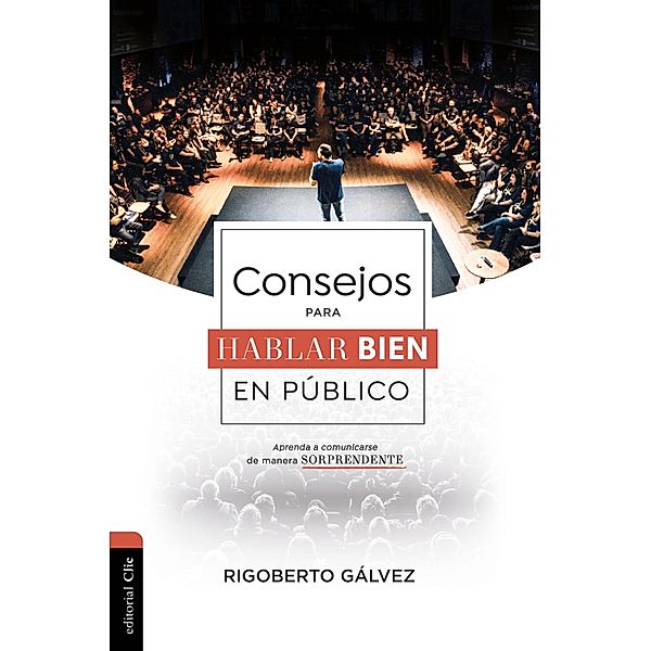 Consejos para hablar bien en público, Rigoberto Gálvez