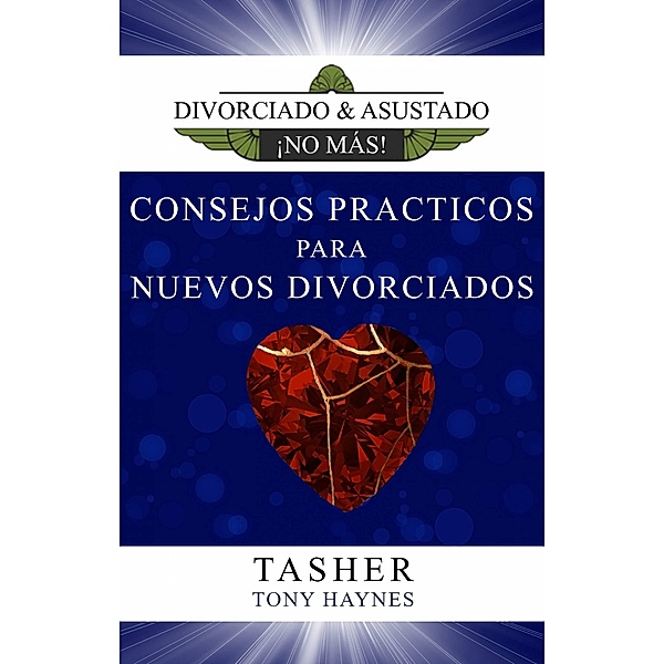 Consejos Practicos Para Nuevos Divorciados, T. Asher