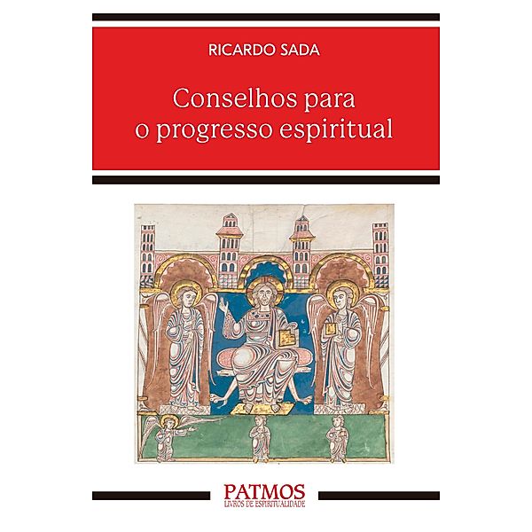 Conselhos para o progresso espiritual / Patmos Bd.2, Ricardo Sada