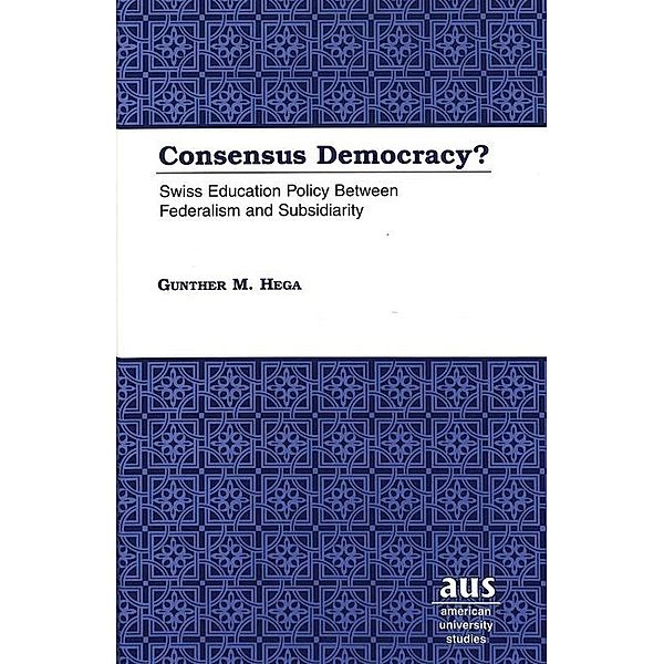 Consensus Democracy?, Gunther H. Hega
