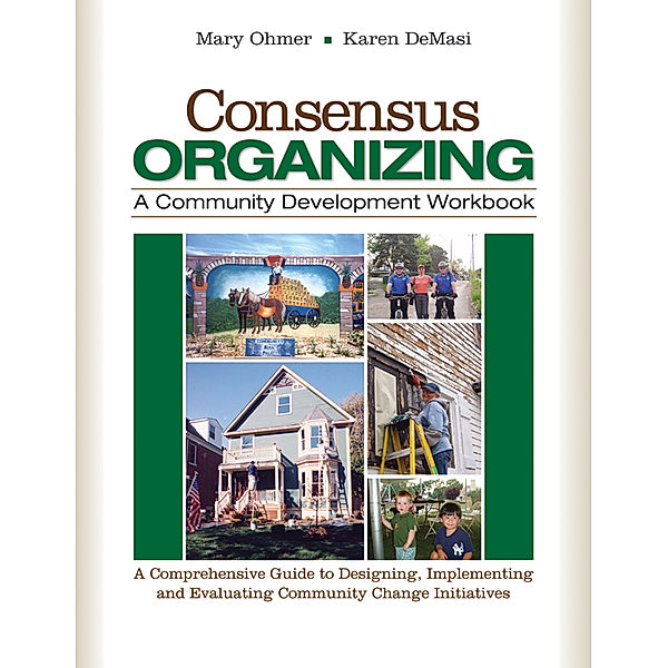 Consensus Organizing:  A Community Development Workbook, Karen DeMasi, Mary L. Ohmer