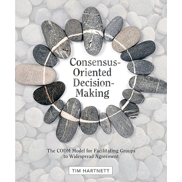 Consensus-Oriented Decision-Making, Tim Hartnett