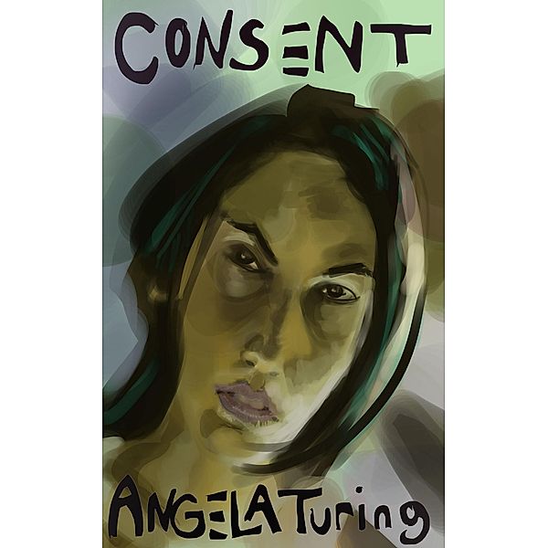 Consent, Angela Turing