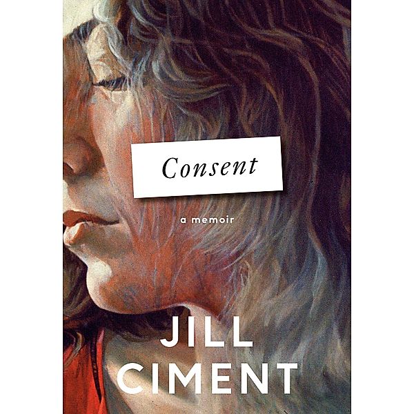 Consent, Jill Ciment