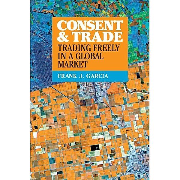 Consent and Trade, Frank J. Garcia