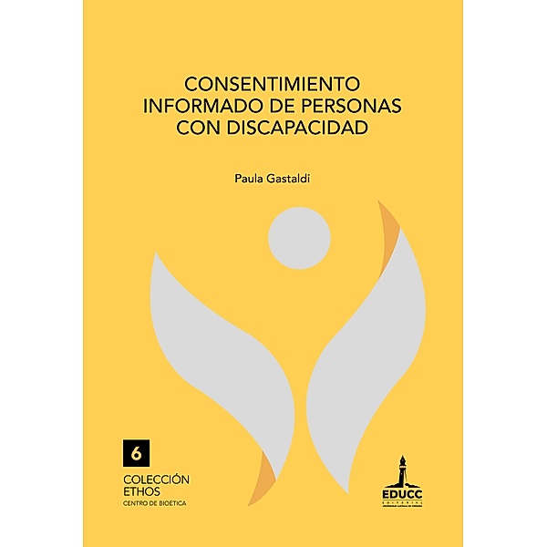Consentimiento informado de personas con discapacidad / Colección Ethos Bd.6, Paula Gastaldi