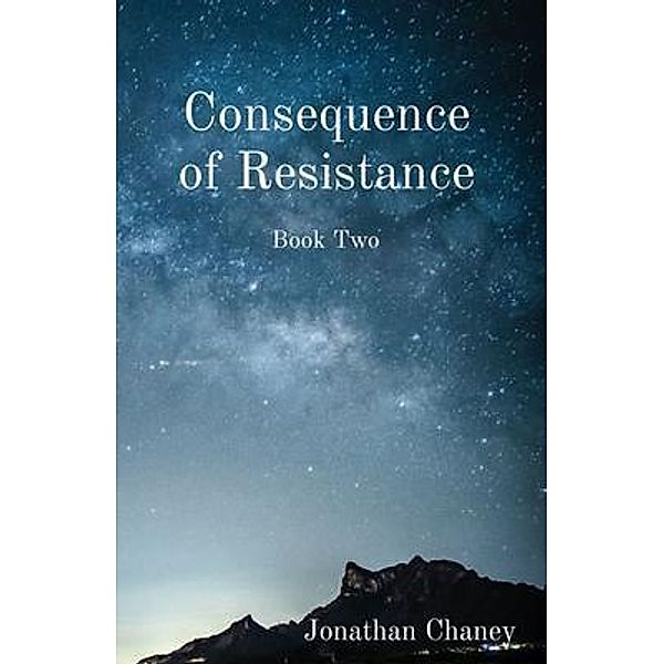 Consequence of Resistance, Jonathan Chaney